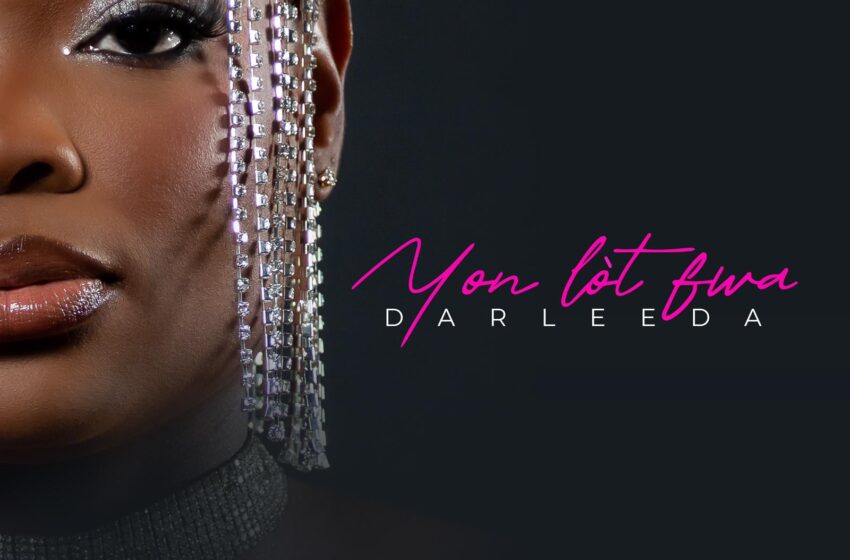  Darleeda Charles, dévoile son nouveau single intitulé «Yon lòt fwa»