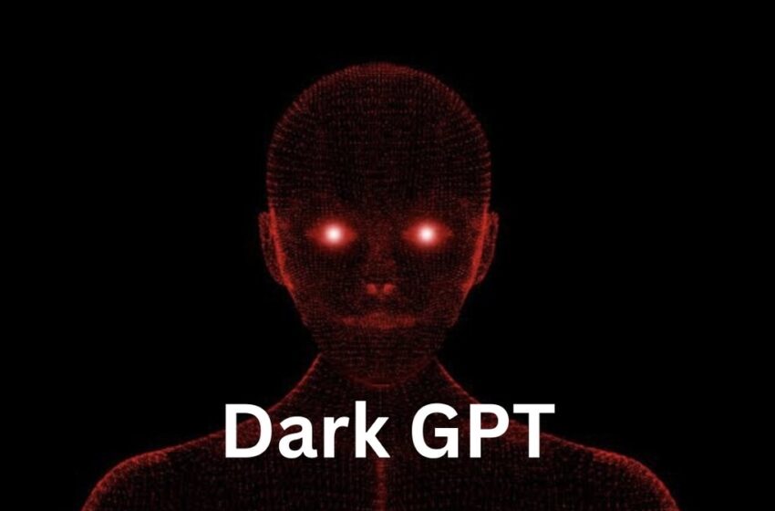  La montée en puissance de « DarkGPT »et les menaces liées à l’Intelligence Artificielle