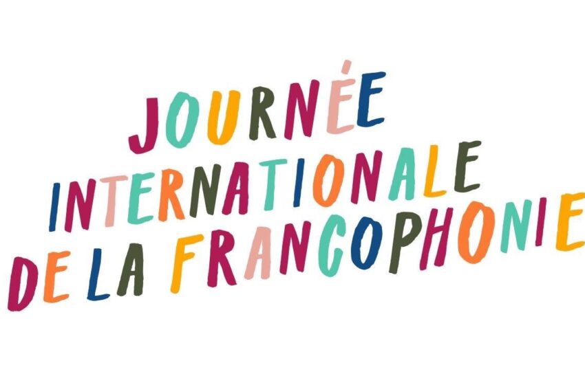  Célébrons la Journée internationale de la Francophonie