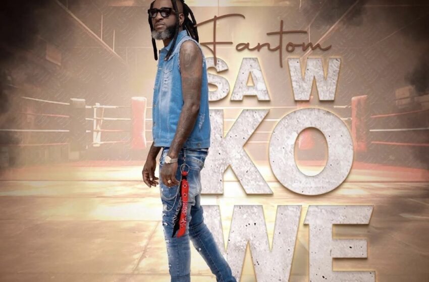  Fantom réaffirme sa suprématie avec « Sa w ko wè »