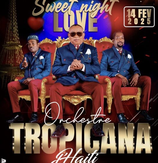  « Sweet Night Love » :une soirée inoubliable avec Tropicana d’Haïti au Palace de Villiers