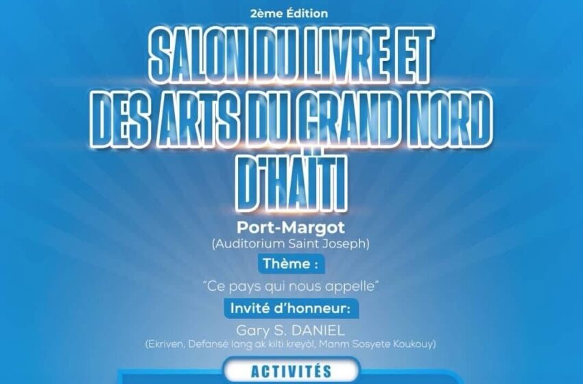  Port-Margot s’apprête à accueillir la 2e édition du Salon du Livre et des Arts du Grand Nord d’Haïti