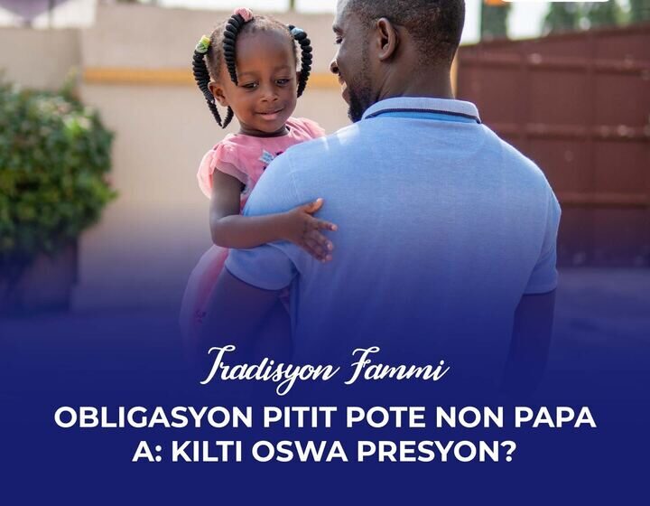  Obligasyon pitit pote non papa a: kilti oswa presyon?