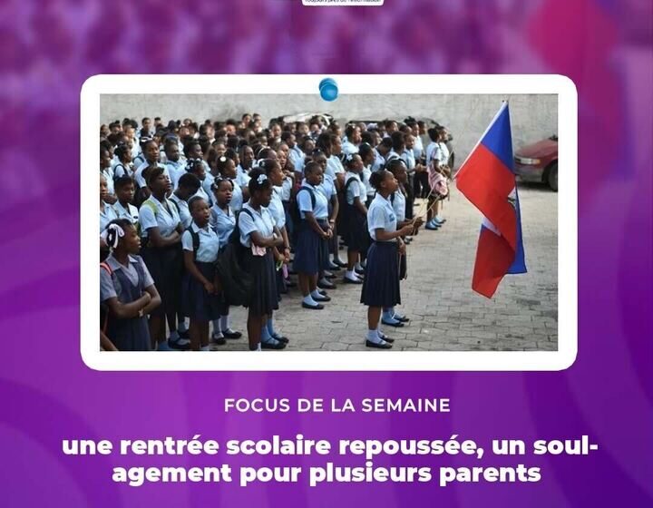  Focus de la semaine : une rentrée scolaire repoussée, un soulagement pour plusieurs parents
