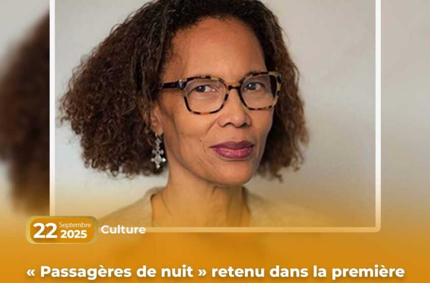 « Passagères de nuit » retenu dans la première sélection du Prix Goncourt 2025