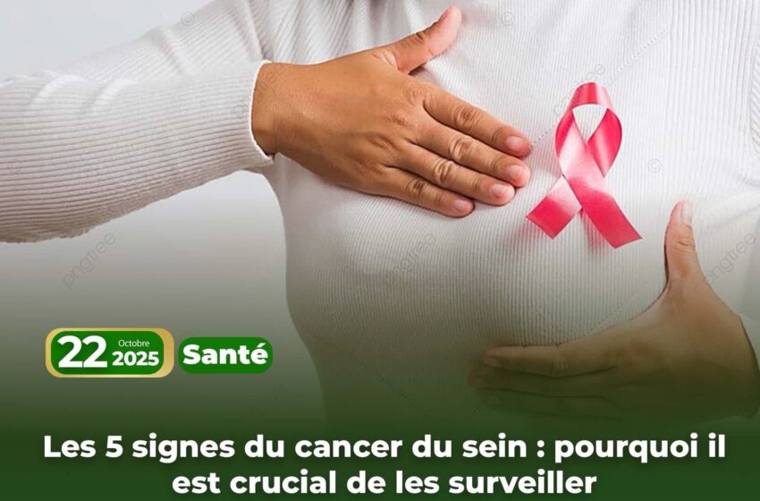  Les 5 signes du cancer du sein : pourquoi il est crucial de les surveiller
