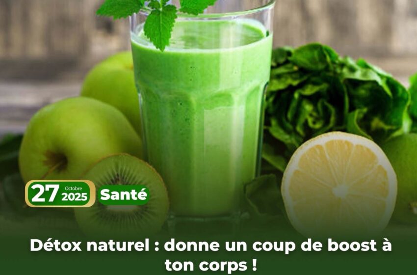  Détox naturel : donne un coup de boost à ton corps !