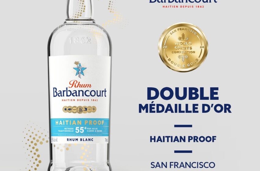  Rhum Barbancourt triomphe au San Francisco World Spirits Competition 2024 avec son rhum blanc «Haitian Proof»