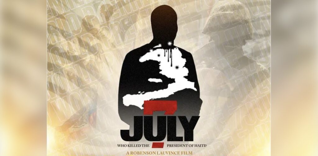 «&nbsp;July 7 : Qui a tué le président ?&nbsp;», un film tiré d’une histoire vraie