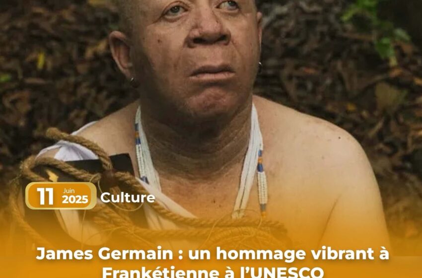  James Germain : un hommage vibrant à Frankétienne à l’UNESCO