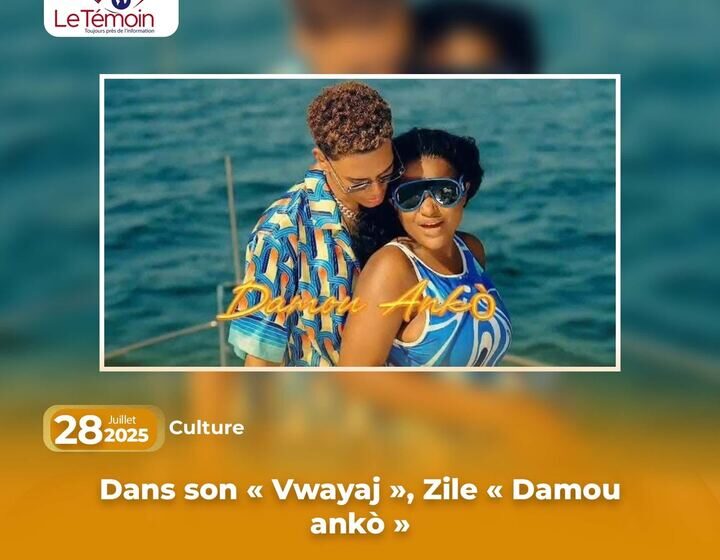  Dans son « Vwayaj », Zile « Damou ankò »