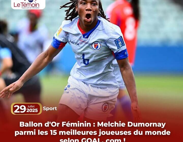  Ballon d’Or Féminin : Melchie Dumornay parmi les 15 meilleures joueuses du monde selon GOAL. com !