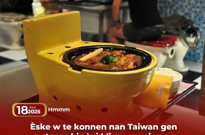  Èske w te konnen nan Taiwan gen restoran ki sèvi moun manje nan twalèt?