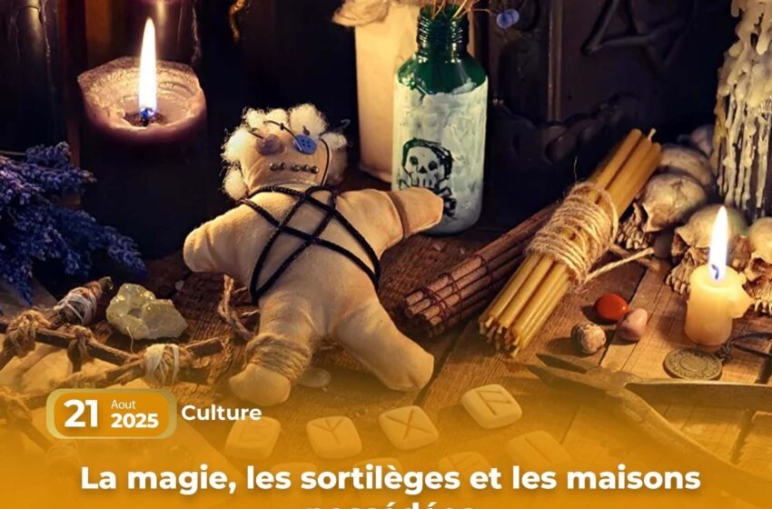  La magie, les sortilèges et les maisons possédées