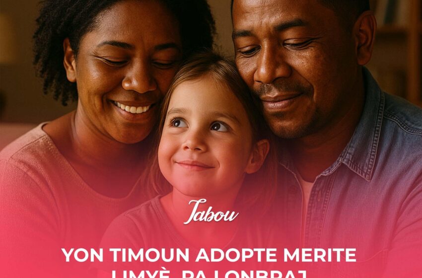  Yon timoun adopte merite limyè, pa lonbraj