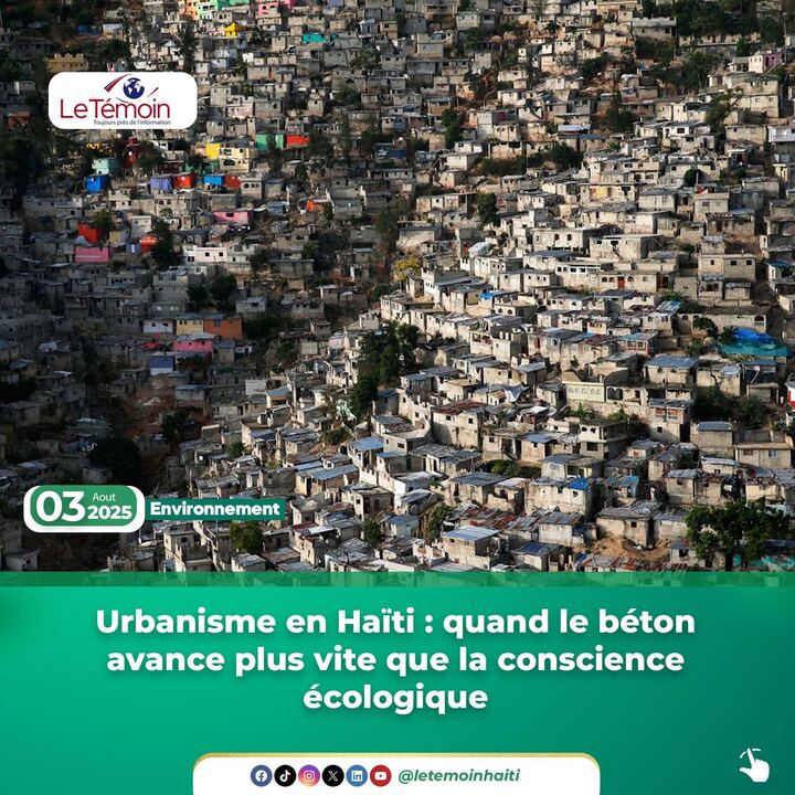 Urbanisme en Haïti : quand le béton avance plus vite que la conscience écologique