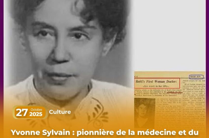  Yvonne Sylvain : pionnière de la médecine et du féminisme haïtien