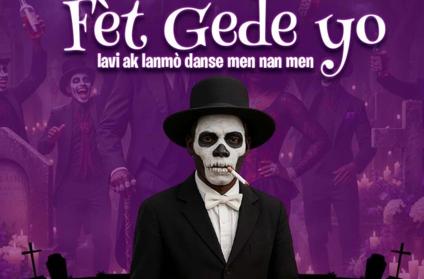  Fèt Gede yo : lavi ak lanmò danse men nan men