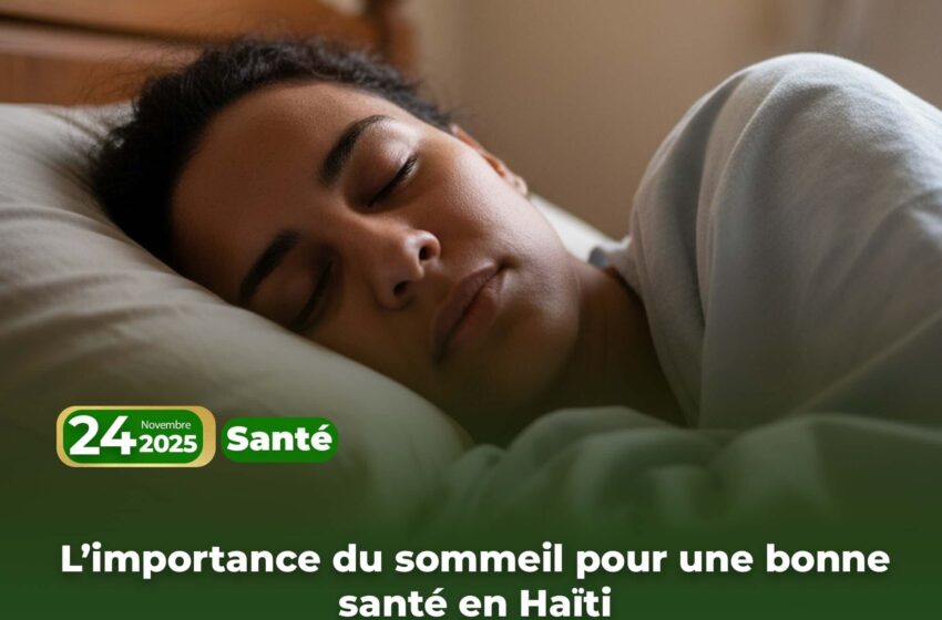  L’importance du sommeil pour une bonne santé en Haïti