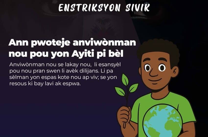 Ann pwoteje anviwònman nou pou yon Ayiti pi bèl