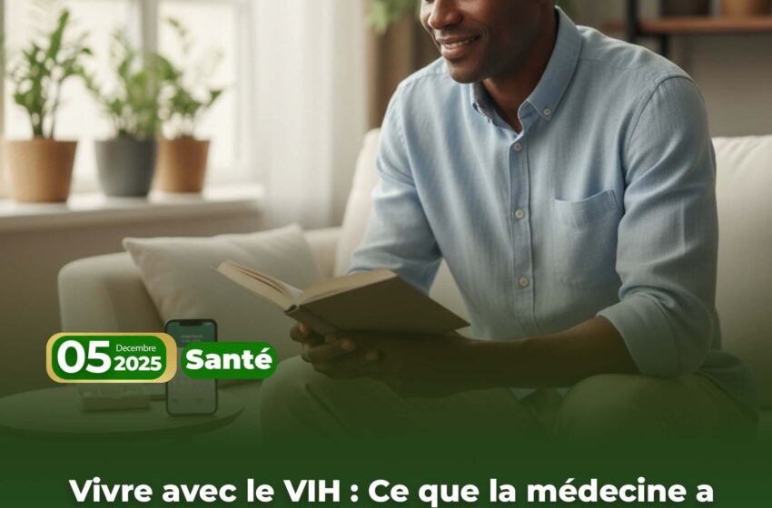  Vivre avec le VIH : Ce que la médecine a changé