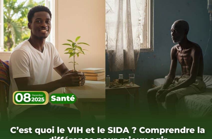 C’est quoi le VIH et le SIDA ? Comprendre la différence pour mieux agir