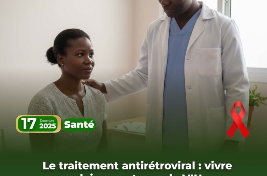  Le traitement antirétroviral : vivre pleinement avec le VIH