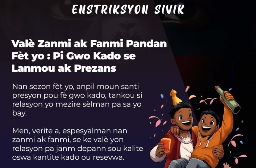 Valè Zanmi ak Fanmi Pandan Fèt yo : Pi Gwo Kado se Lanmou ak Prezans