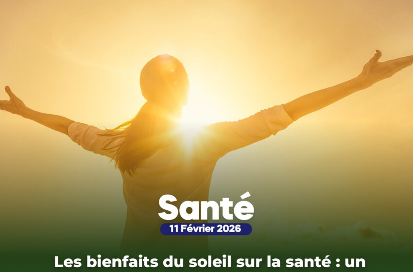  Les bienfaits du soleil sur la santé : un équilibre essentiel à préserver
