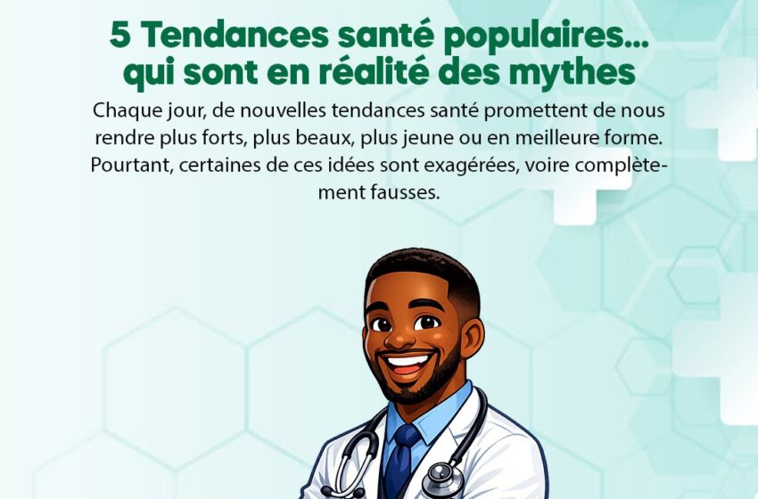  5 tendances santé populaires… qui sont en réalité des mythes